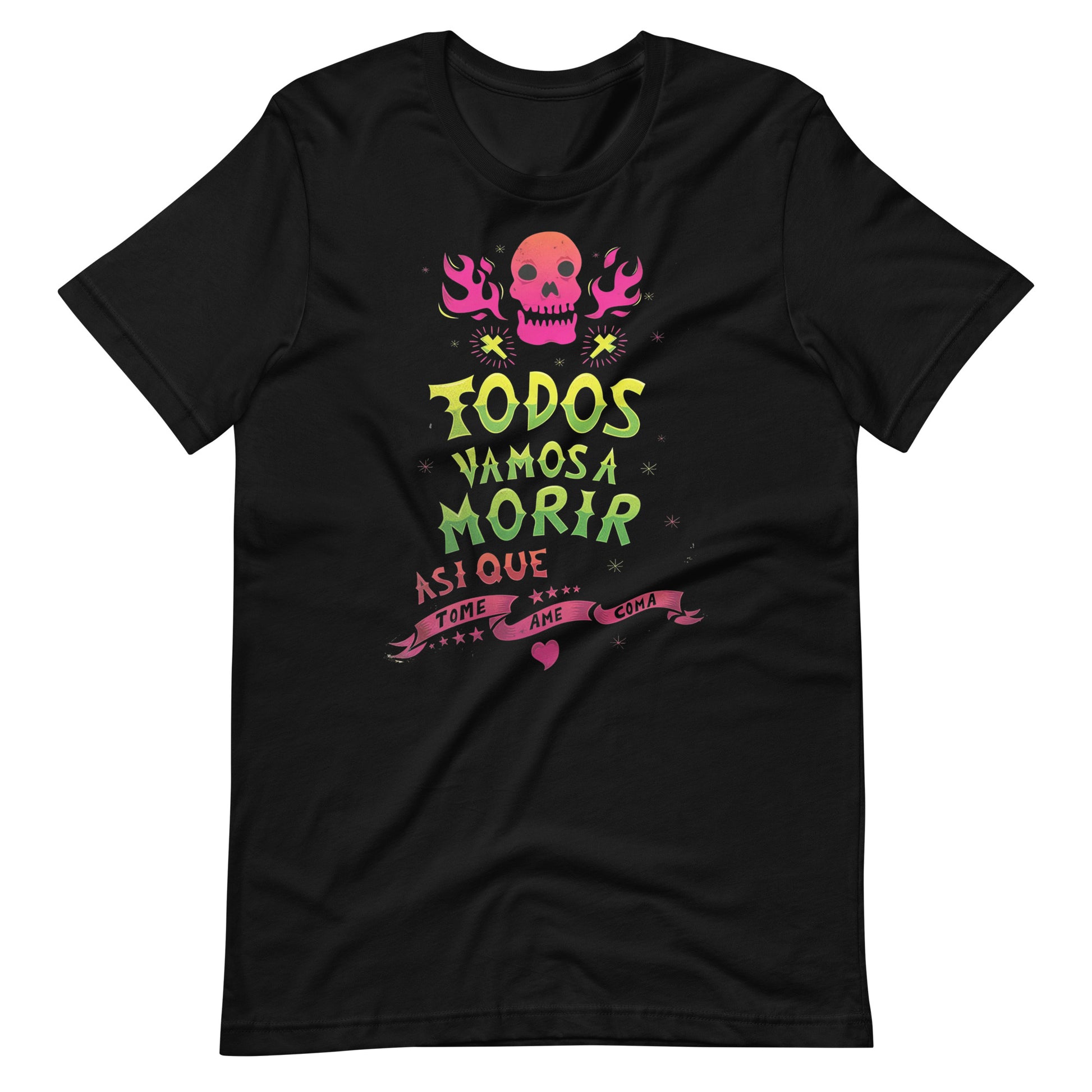 Playera de Todos vamos a morir ,Descubre calidad excepcional y estampados duraderos. Encuentra estilo y orgullo en cada prenda. Compre en LOSMIOS!