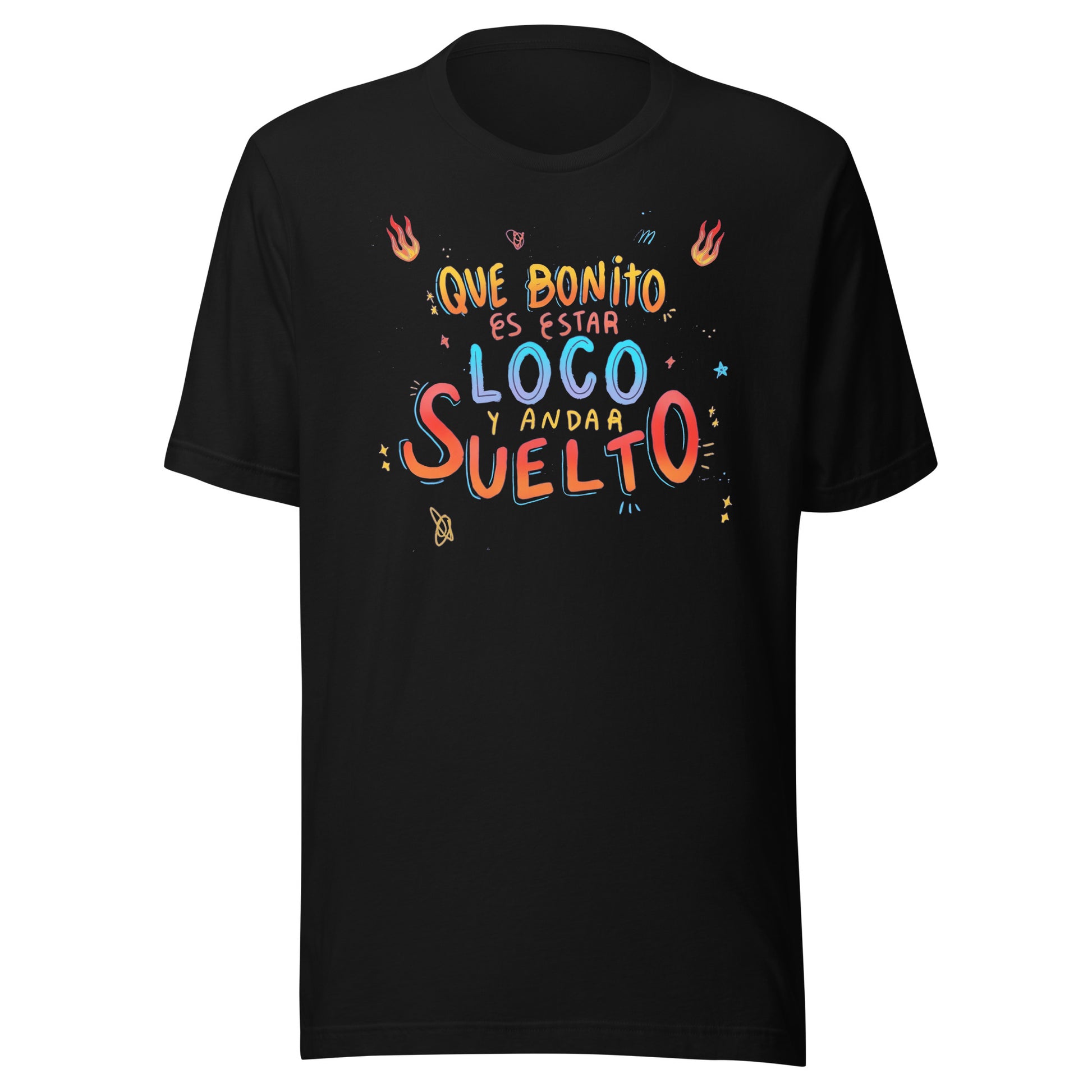 Playera de Bonito estar loco, Descubre calidad excepcional y estampados duraderos. Encuentra estilo y orgullo en cada prenda. Compre en LOSMIOS!