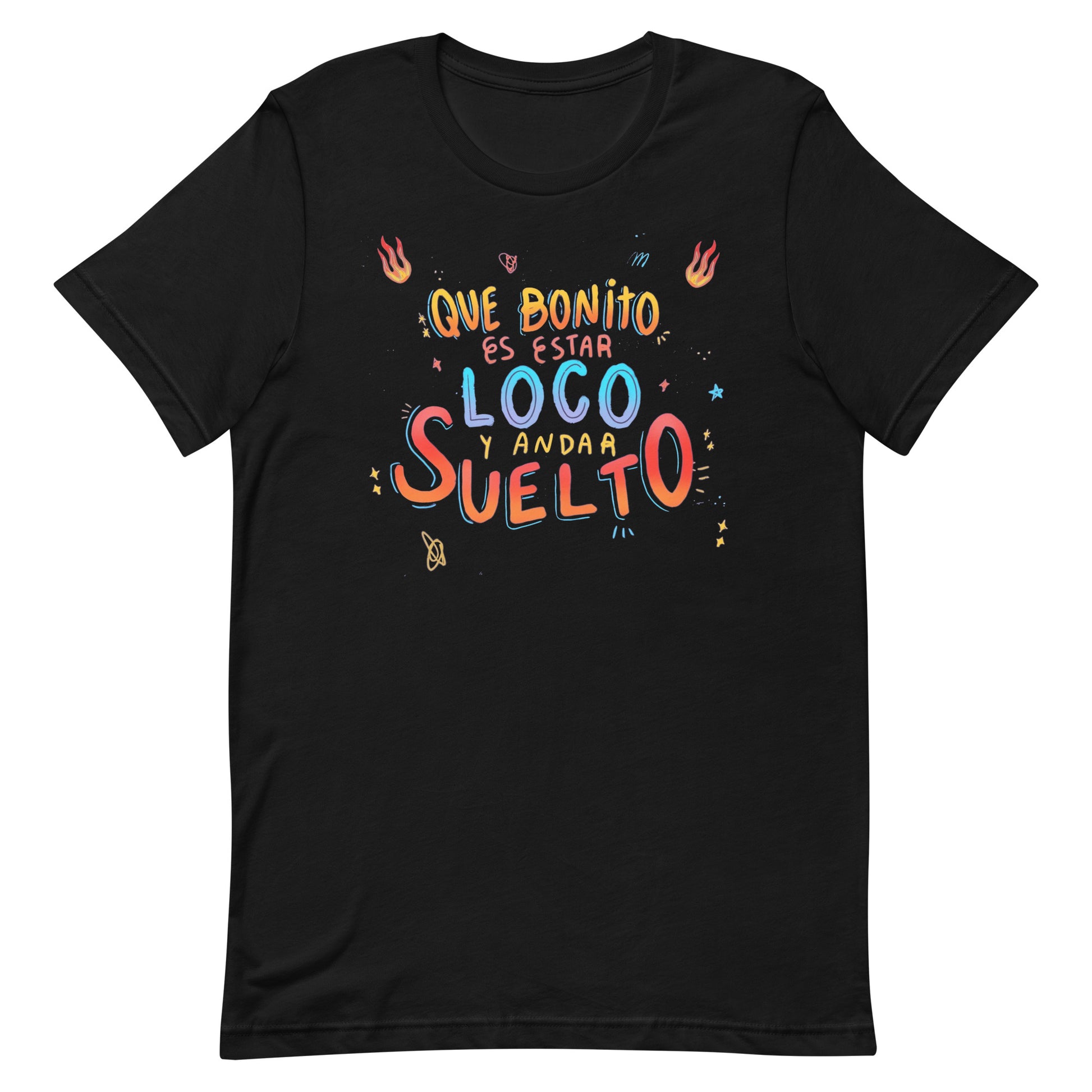 Playera de Bonito estar loco, Descubre calidad excepcional y estampados duraderos. Encuentra estilo y orgullo en cada prenda. Compre en LOSMIOS!