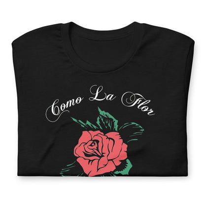 Playera de Como la flor, Descubre calidad excepcional y estampados duraderos. Encuentra estilo y orgullo en cada prenda. Compre en LOSMIOS!