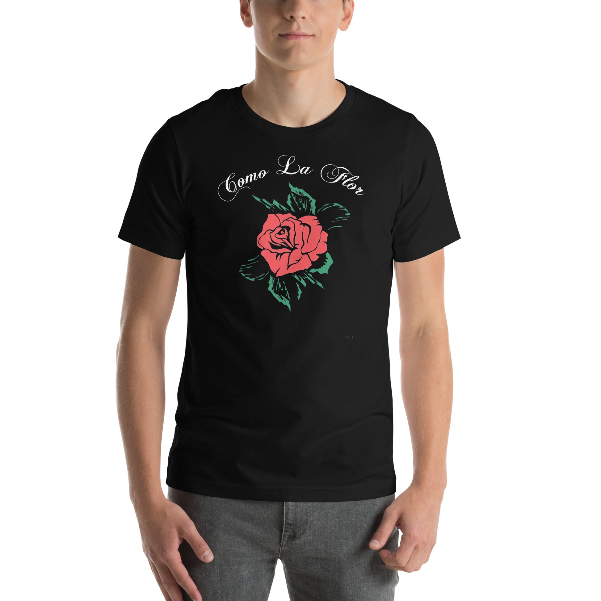 Playera de Como la flor, Descubre calidad excepcional y estampados duraderos. Encuentra estilo y orgullo en cada prenda. Compre en LOSMIOS!