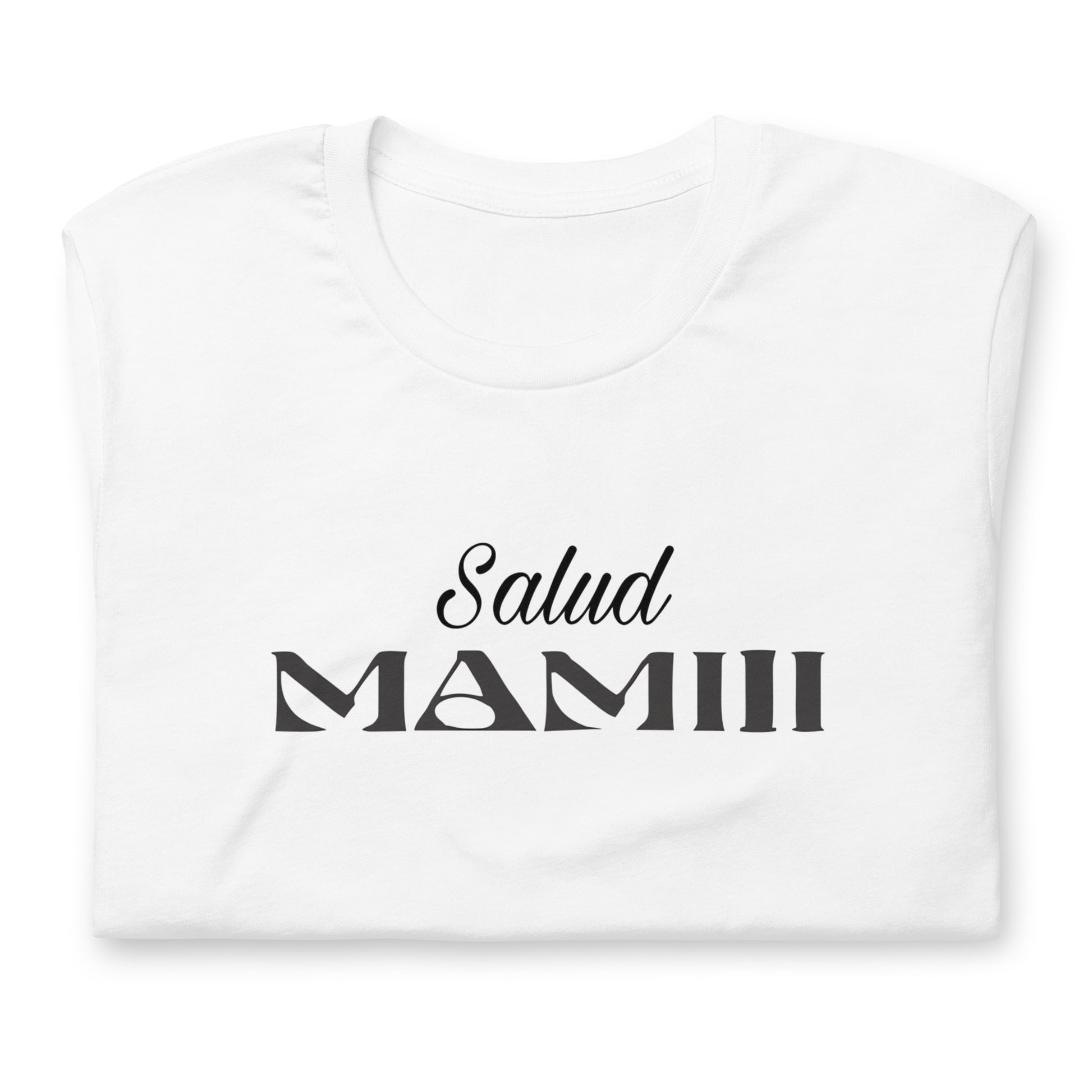 Camiseta Salud Mamiii Descubre calidad excepcional y estampados duraderos. Encuentra estilo y orgullo en cada prenda.